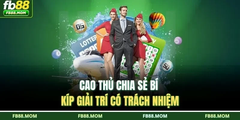 Cao thủ chia sẻ bí kíp giải trí có trách nhiệm