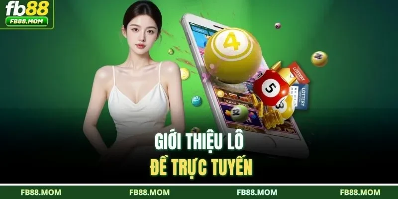 Giới thiệu lô đề trực tuyến