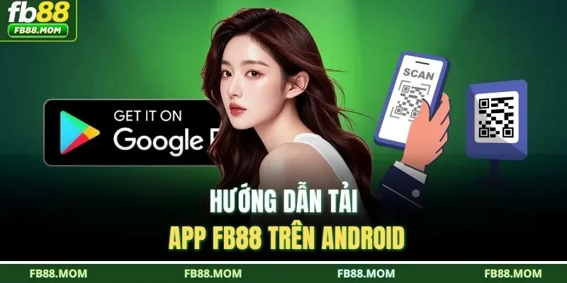 Hướng dẫn tải app FB88 trên Android
