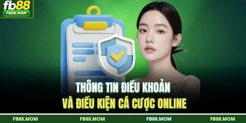 Thông tin điều khoản và điều kiện cá cược online